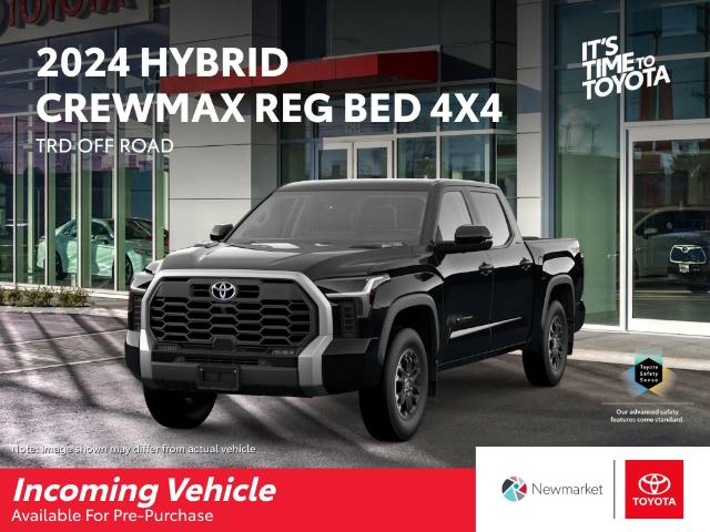 New 2024 Toyota Tundra Hybrid Limited TRD Off Road  The vehicle is on the way.   Tundra Hybrid Cewmax Limited TRD Off Road  - Newmarket - Newmarket Toyota