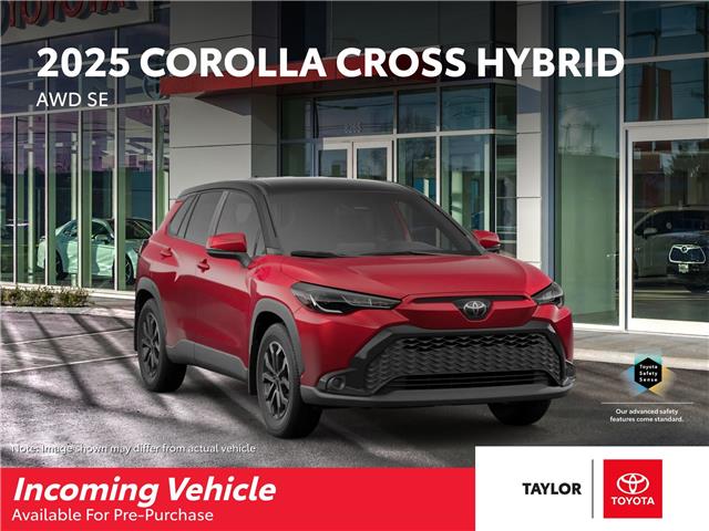 New 2025 Toyota Corolla Cross Hybrid SE  - Regina - Taylor Toyota